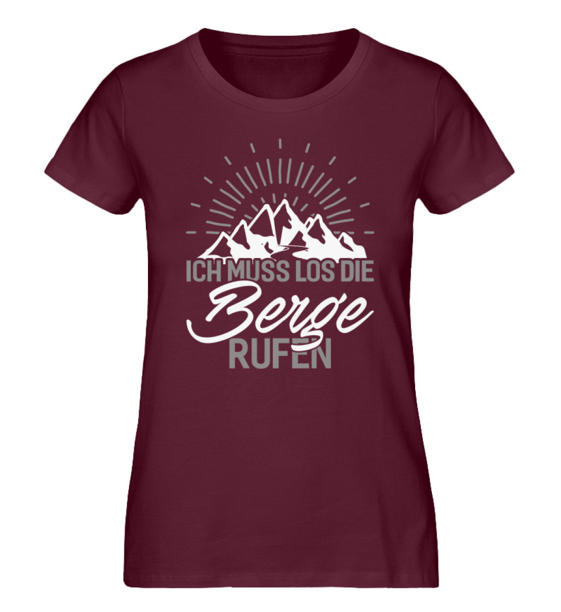 Ich muss los die Berge rufen - Damen Organic T-Shirt berge wandern Weinrot