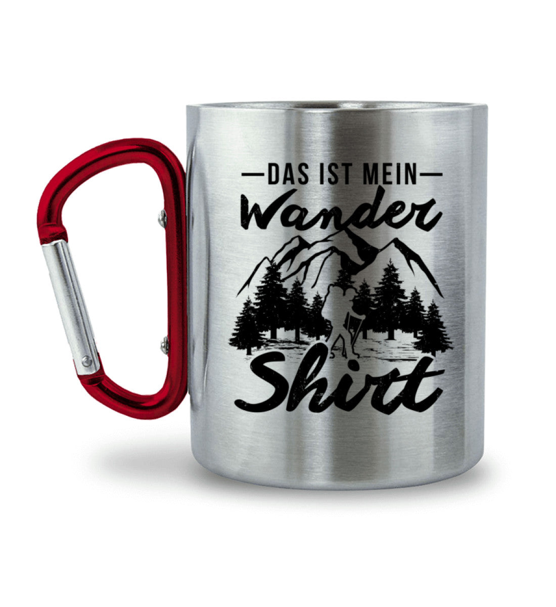 Das ist mein Wandershirt - Karabiner Tasse wandern