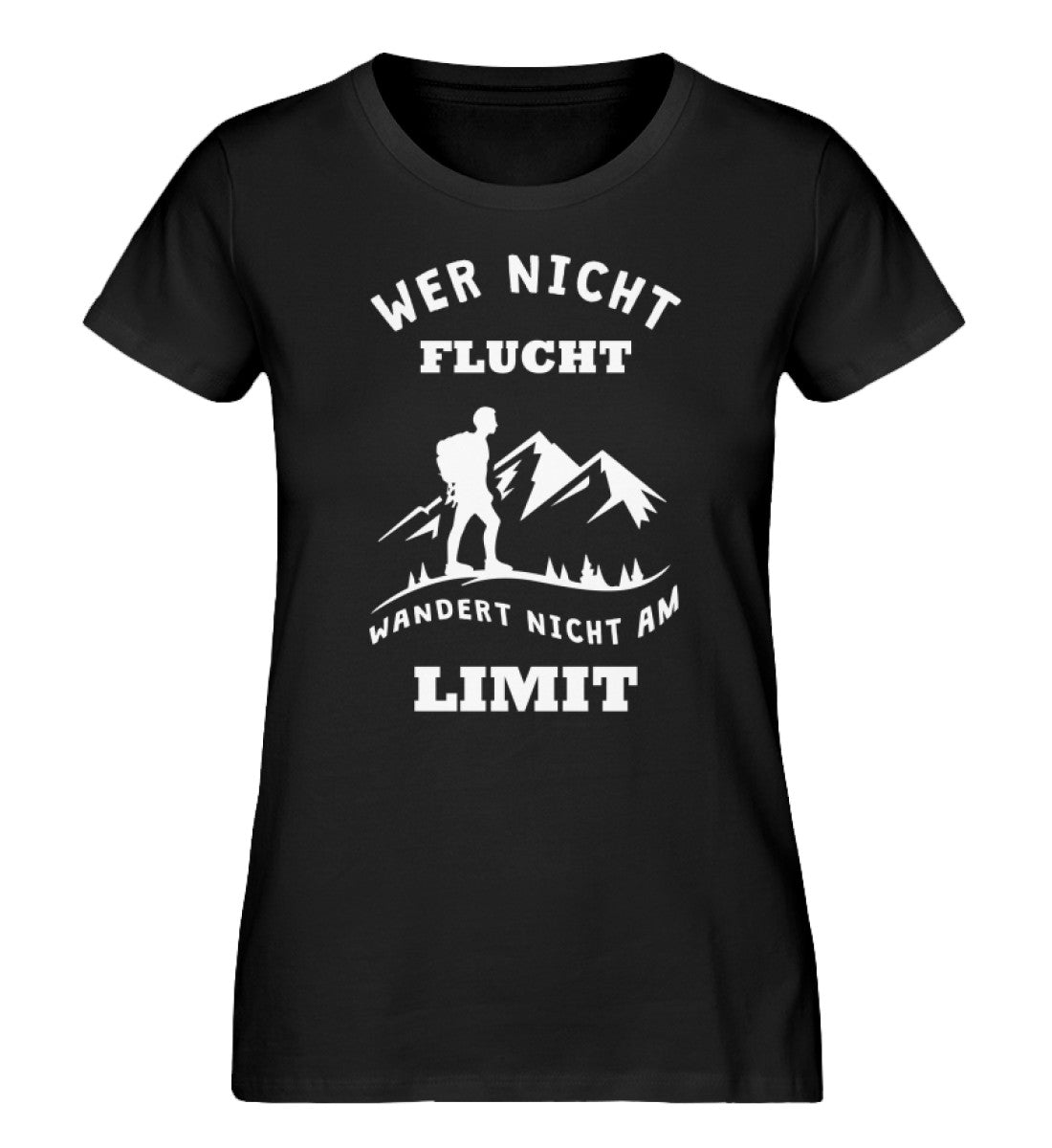 Wer nicht flucht wandert nicht am Limit - Damen Organic T-Shirt berge Schwarz