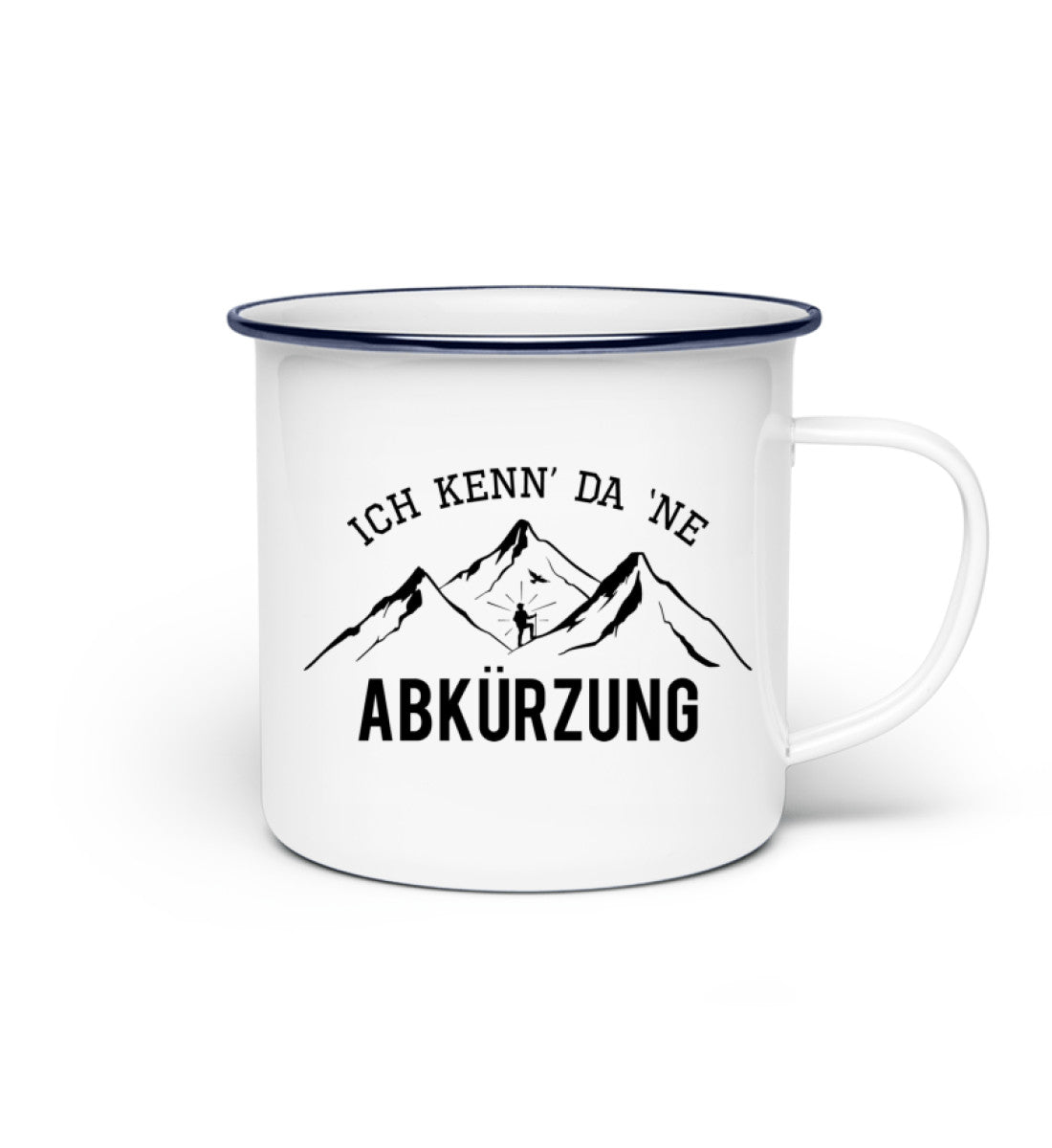 Ich kenne da ne Abkürzung - Emaille Tasse berge wandern