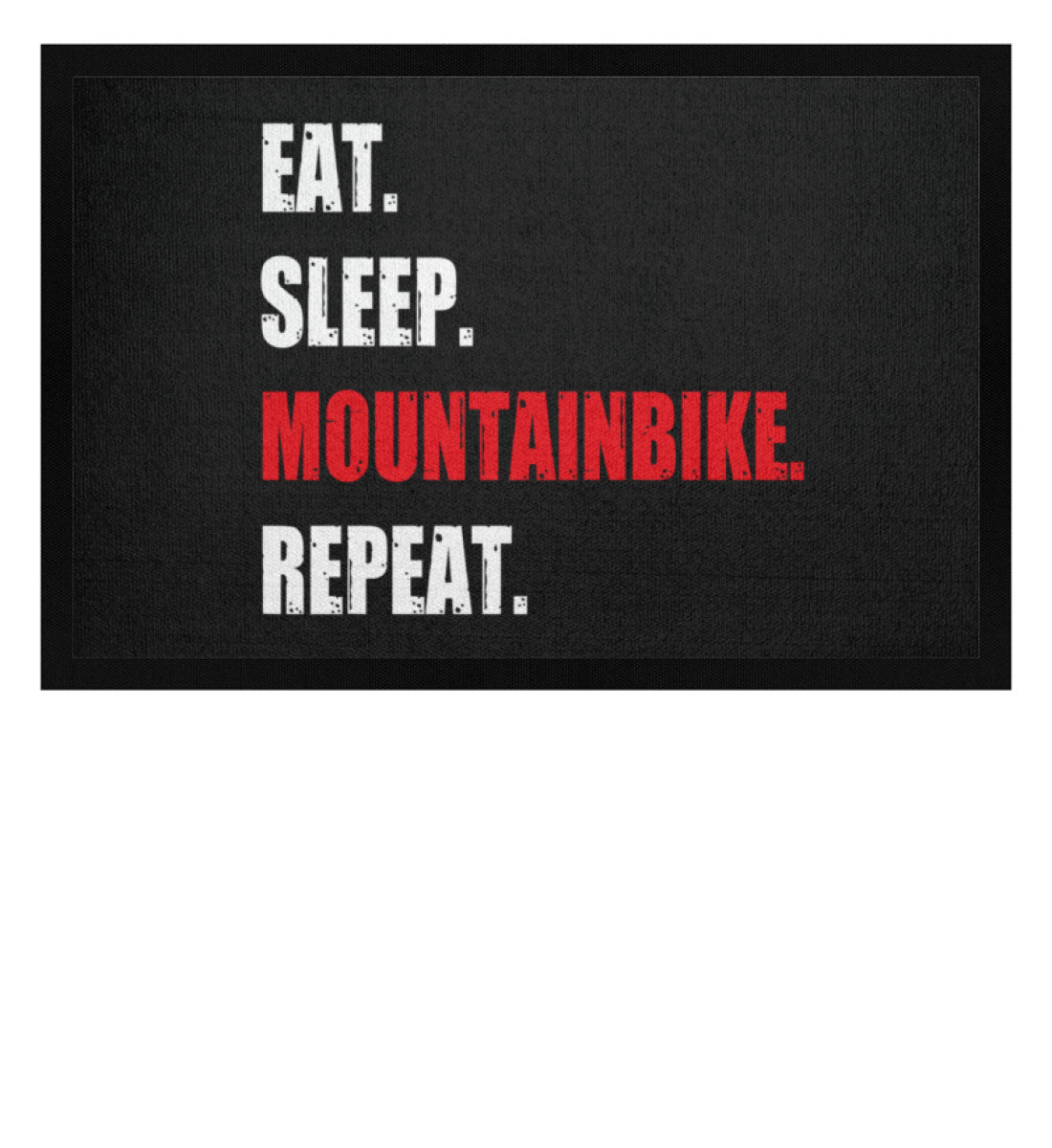 Eat Sleep Mountainbike Repeat - Fußmatte mit Gummirand mountainbike Schwarz