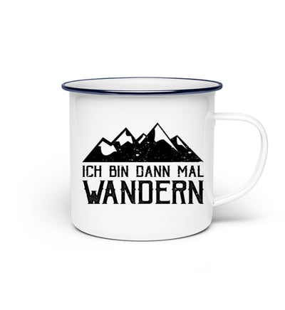 Ich bin dann mal wandern - Emaille Tasse wandern