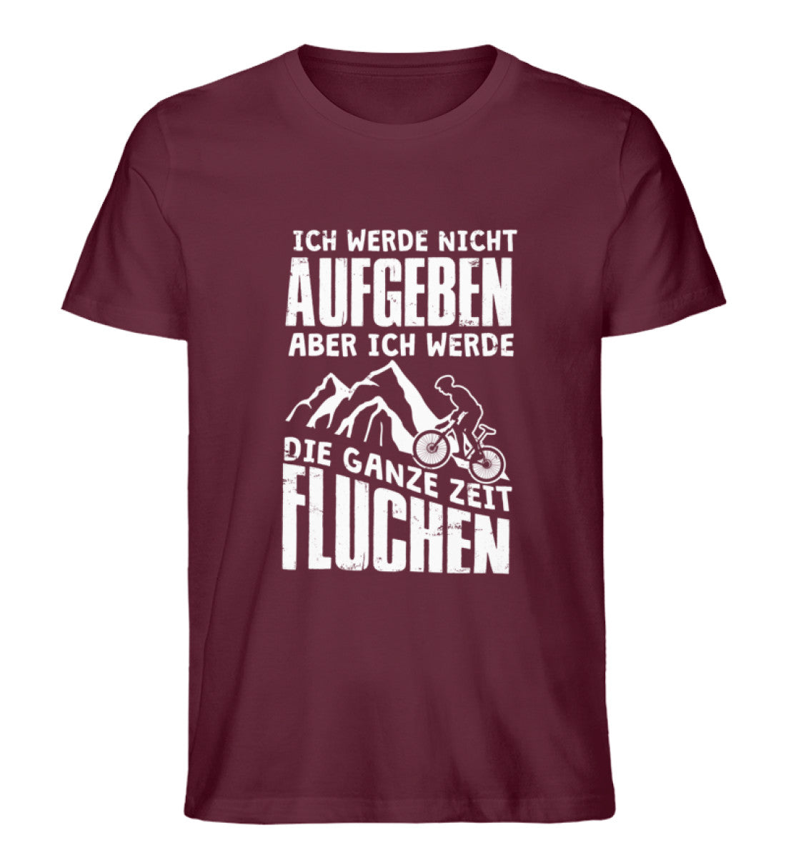 Nicht aufgeben aber fluchen - Herren Premium Organic T-Shirt mountainbike Weinrot