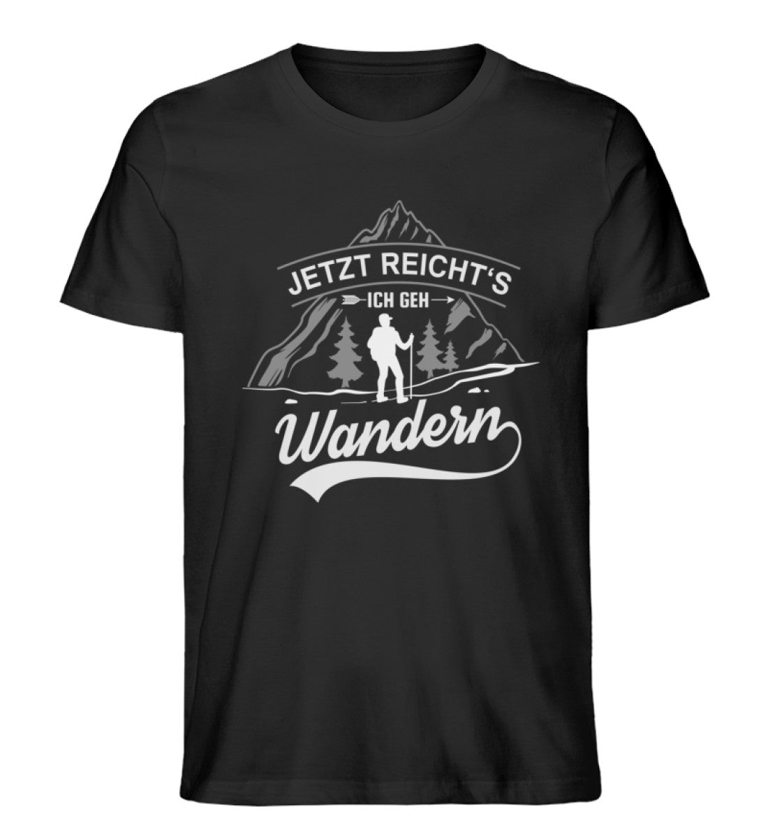 Jetzt reichts ich geh Wandern - Herren Premium Organic T-Shirt wandern Schwarz