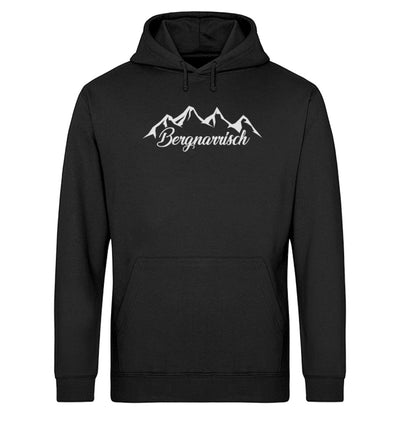 Bergnarrisch - Unisex Organic Hoodie berge wandern Schwarz