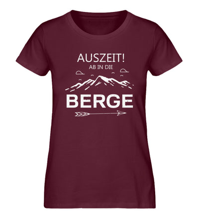 Auszeit ab in die Berge - Damen Premium Organic T-Shirt Weinrot