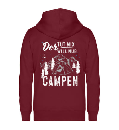 Der will nur campen - Unisex Premium Organic Sweatjacke camping Weinrot