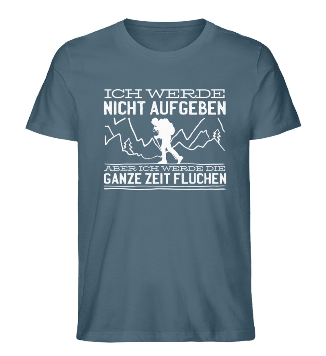 Ich werde nicht aufgeben aber fluchen - Herren Premium Organic T-Shirt berge wandern Stargazer