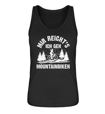 Mir reicht's ich geh mountainbiken - Damen Organic Tanktop mountainbike Schwarz