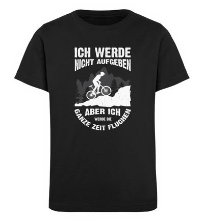 Nicht aufgeben, aber fluchen - Mountainbike - Kinder Premium Organic T-Shirt mountainbike Schwarz