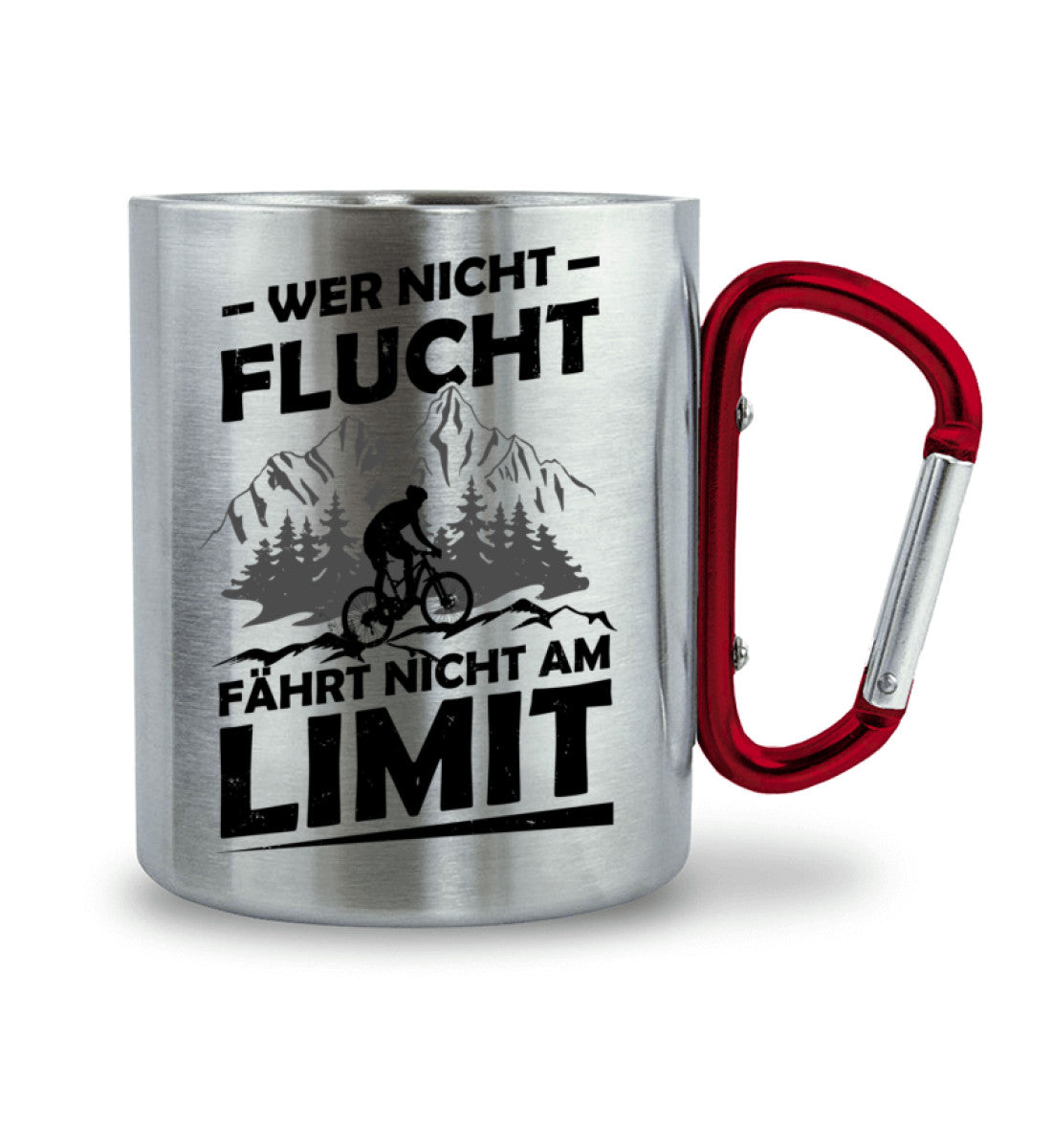 Wer nicht flucht fährt nicht am Limit - Karabiner Tasse fahrrad mountainbike 330ml