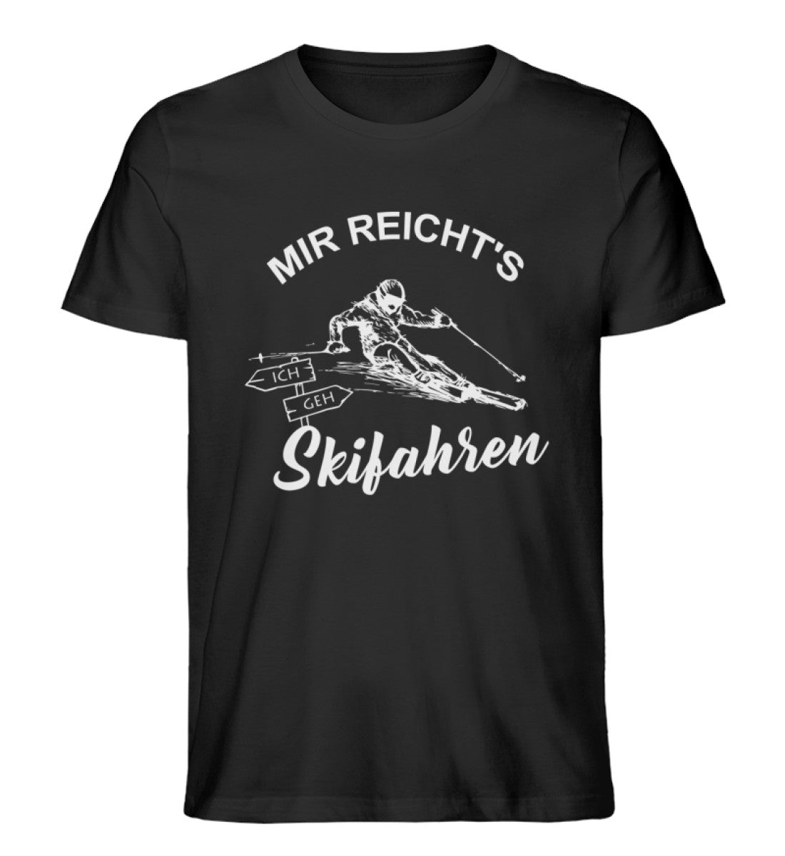 Mir reichts ich geh Skifahren - Herren Organic T-Shirt ski Schwarz