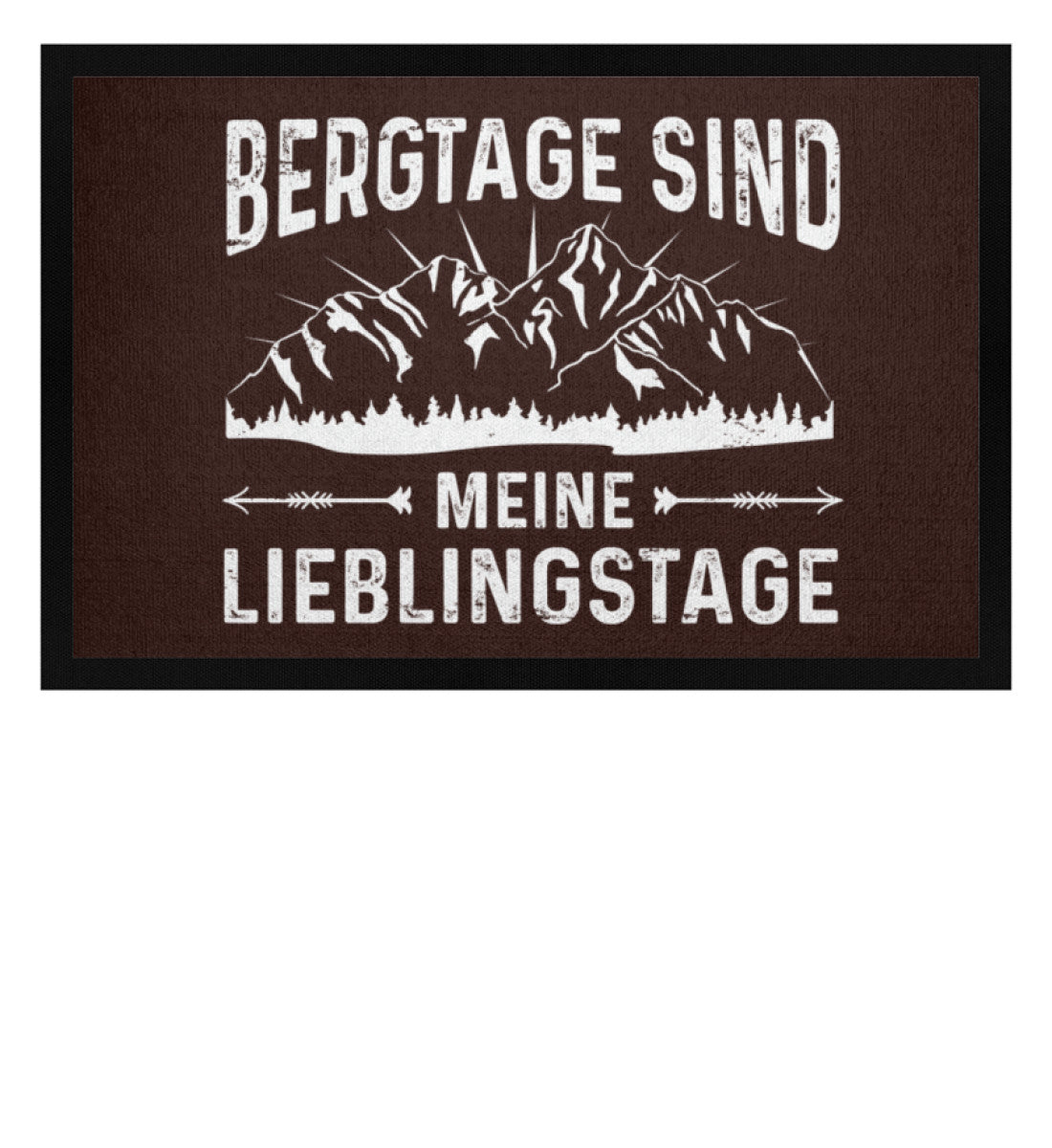 Bergtage - Lieblingstage - Fußmatte mit Gummirand berge wandern Braun