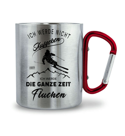 Nicht aufgeben aber fluchen - Ski - Karabiner Tasse ski 330ml