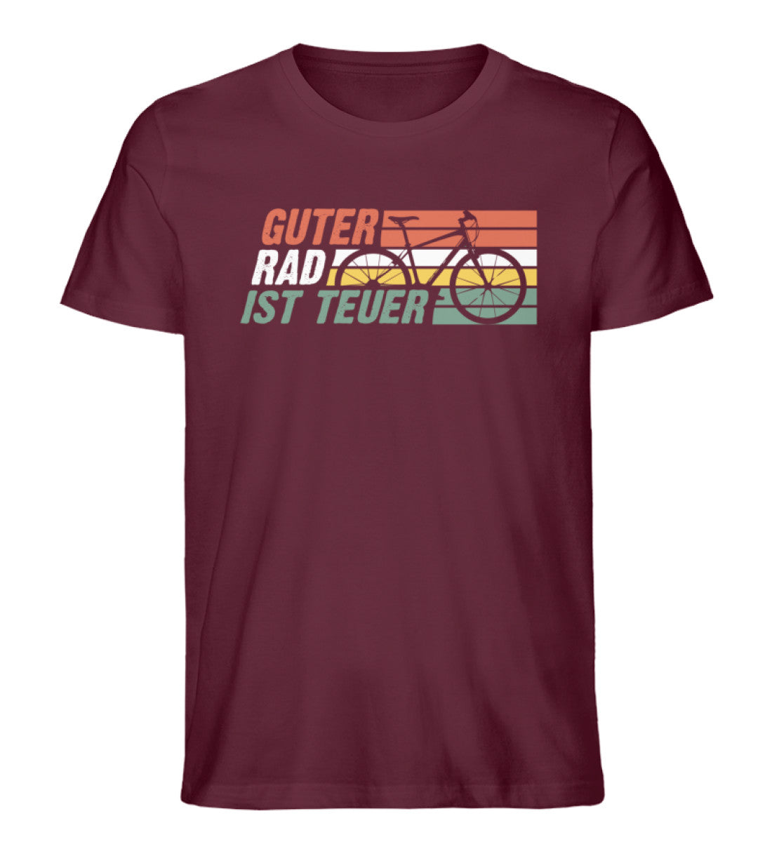 Guter Rad ist teuer - Herren Premium Organic T-Shirt fahrrad mountainbike Weinrot