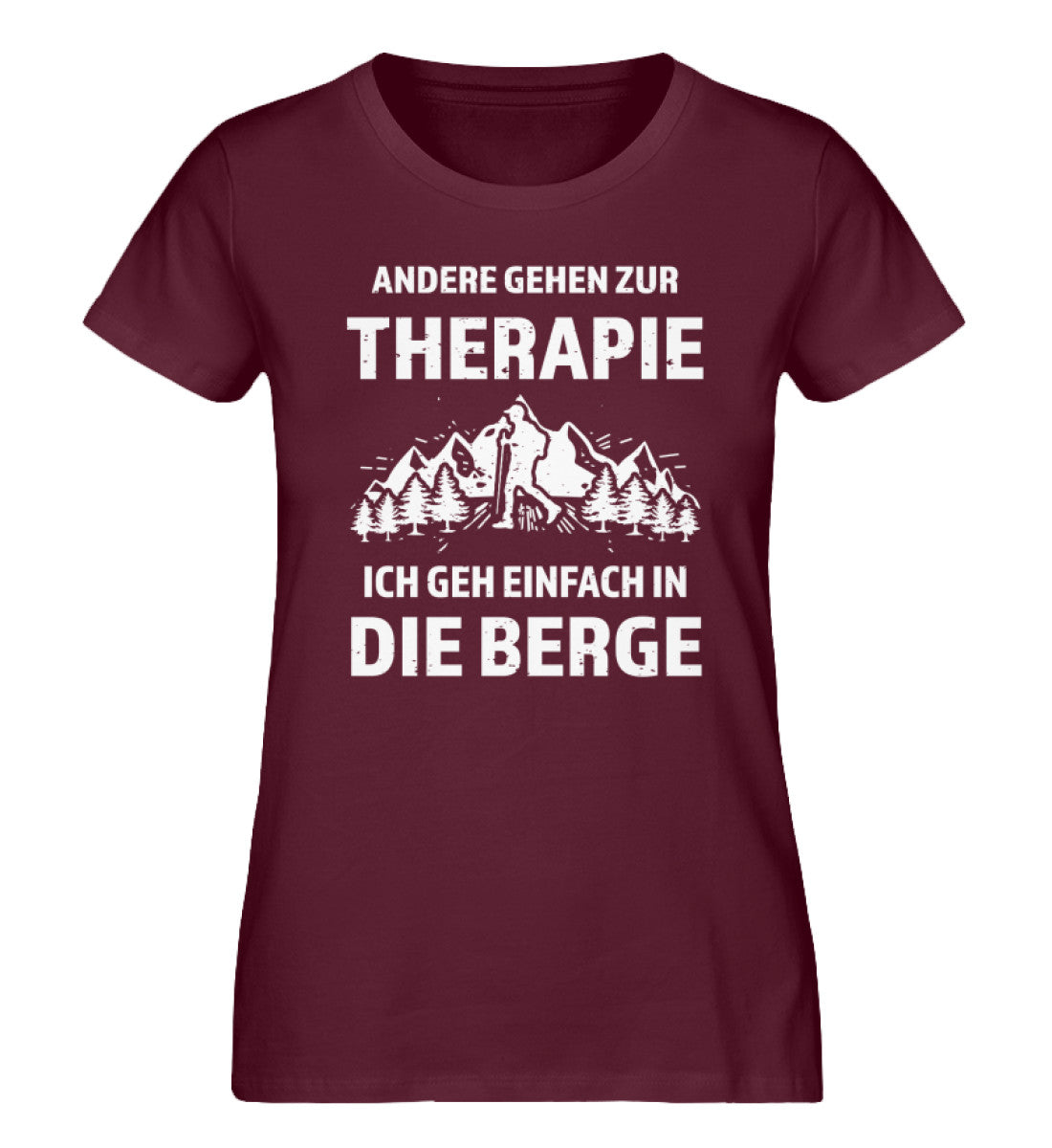 Therapie? Ich geh einfach in die Berge - Damen Organic T-Shirt berge wandern Weinrot