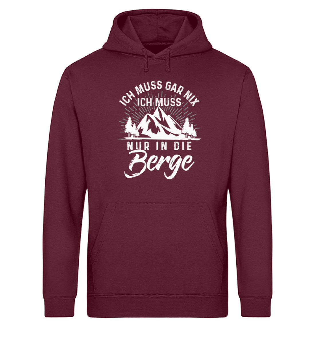 Ich muss nur in die Berge - Unisex Organic Hoodie' berge wandern Weinrot