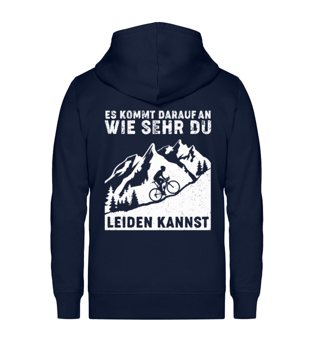 Wie sehr du leiden kannst - Unisex Premium Organic Sweatjacke fahrrad mountainbike Navyblau