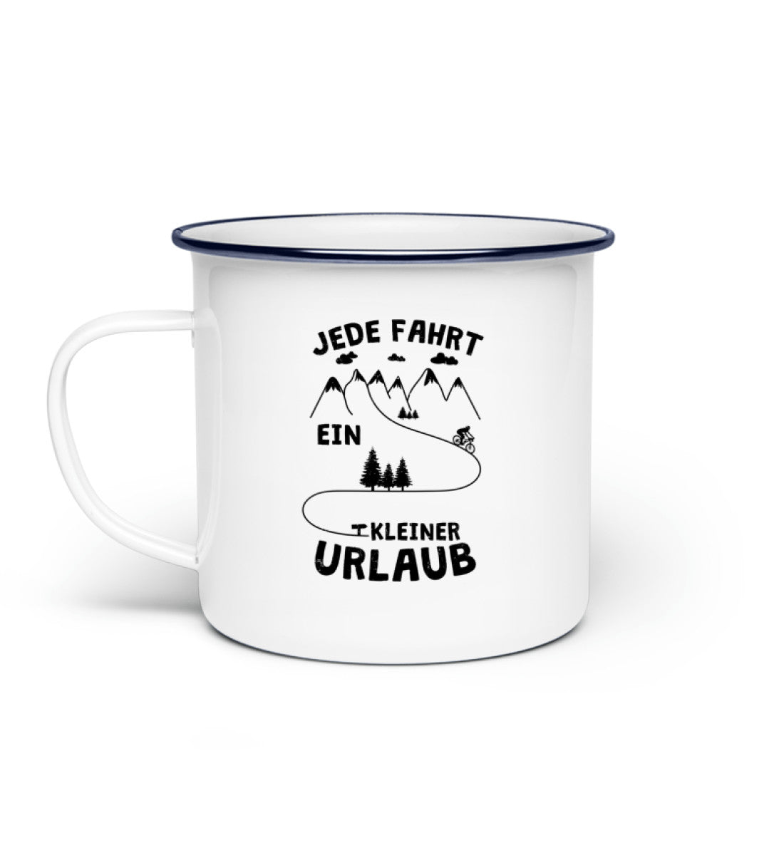 Jede Fahrt ein kleiner Urlaub - Emaille Tasse fahrrad mountainbike Default Title