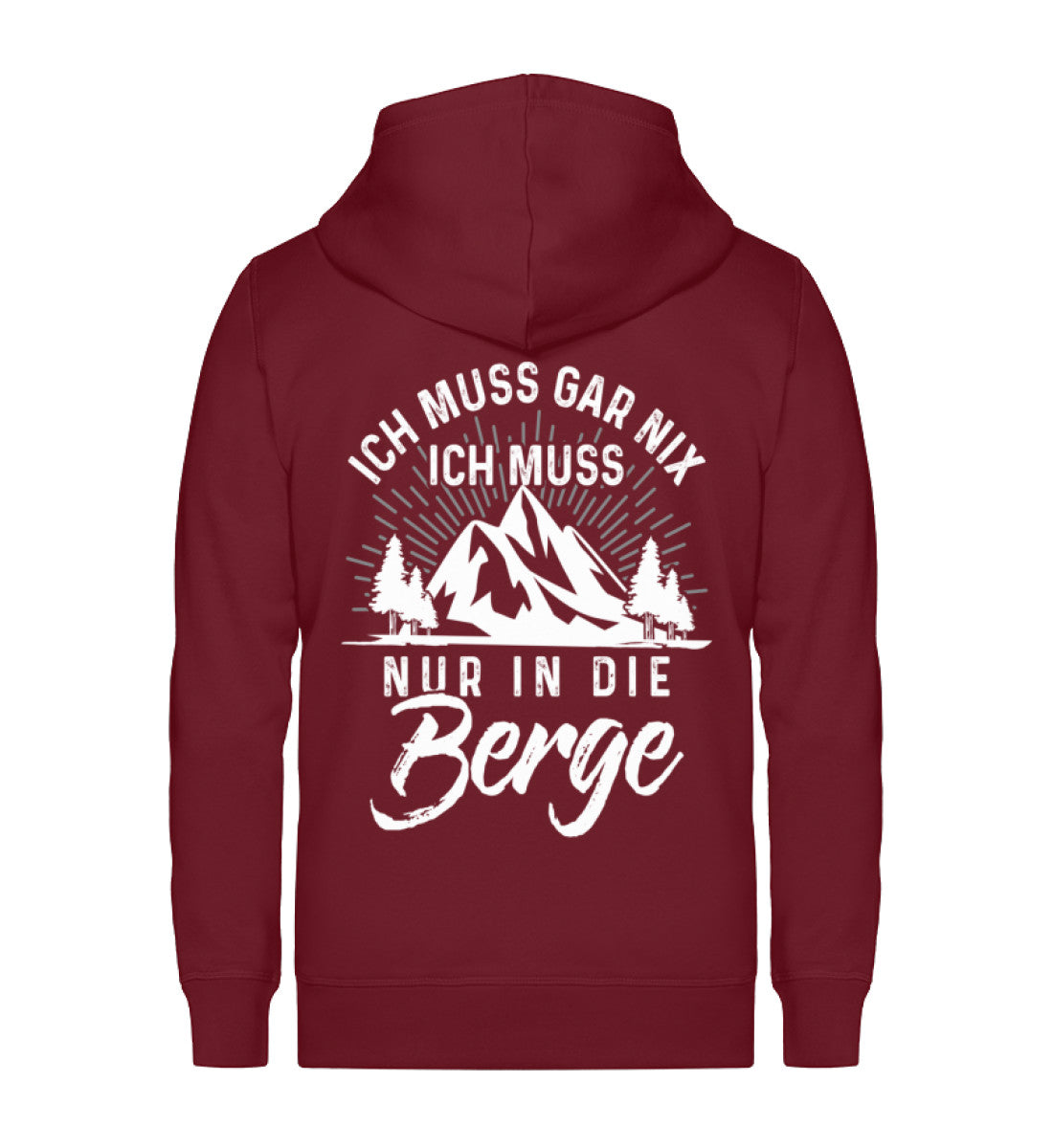 Ich muss nur in die Berge - Unisex Premium Organic Sweatjacke berge wandern Weinrot