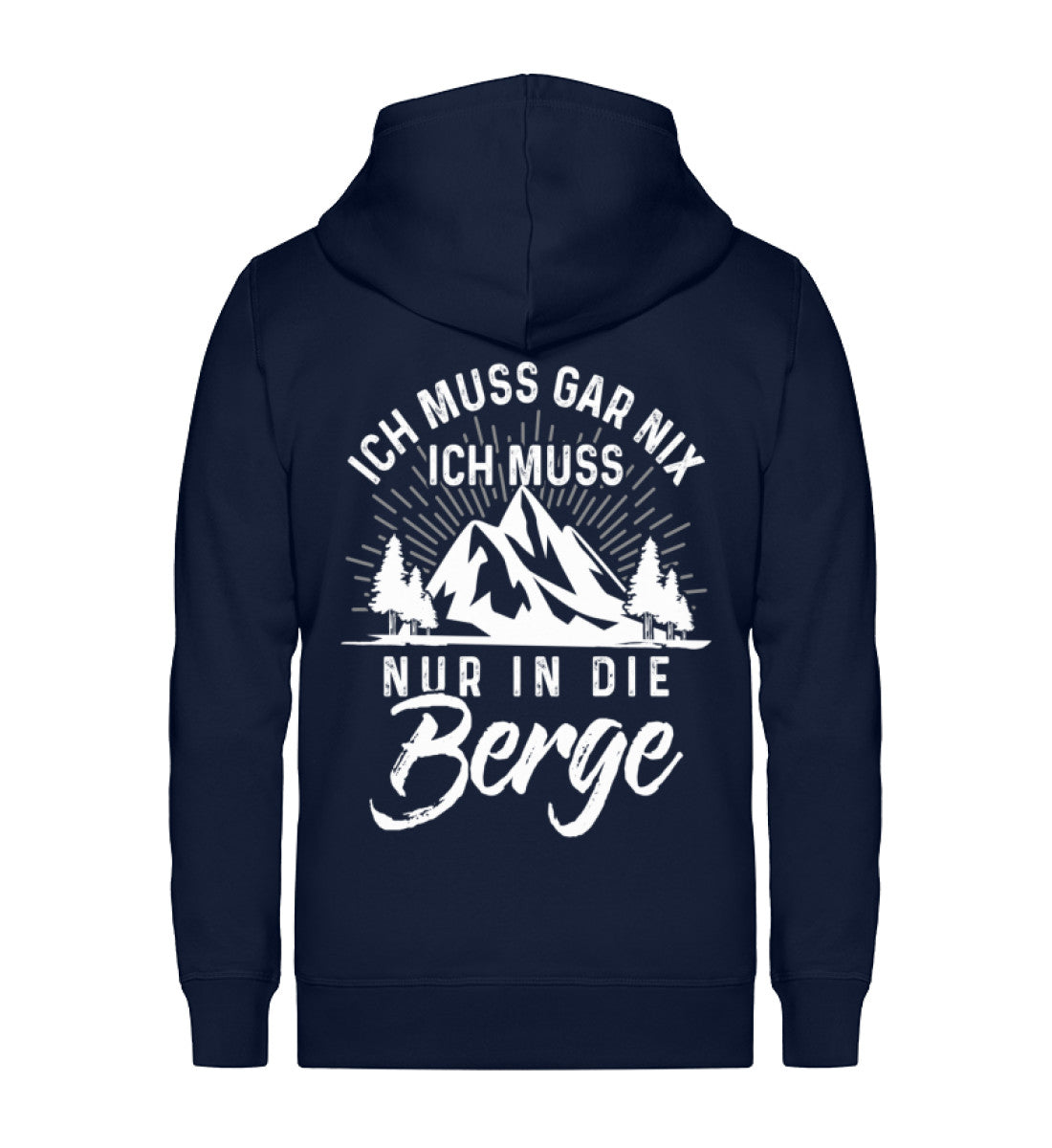 Ich muss nur in die Berge - Unisex Premium Organic Sweatjacke berge wandern Navyblau