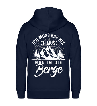 Ich muss nur in die Berge - Unisex Premium Organic Sweatjacke berge wandern Navyblau