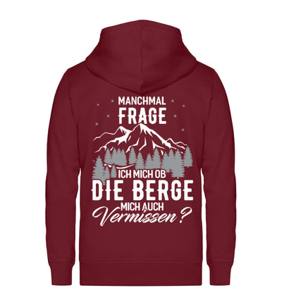 Ob die Berge mich auch vermissen - Unisex Premium Organic Sweatjacke berge wandern Weinrot