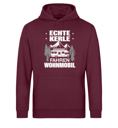 Echte Kerle fahren Wohnmobil - Unisex Organic Hoodie camping Weinrot