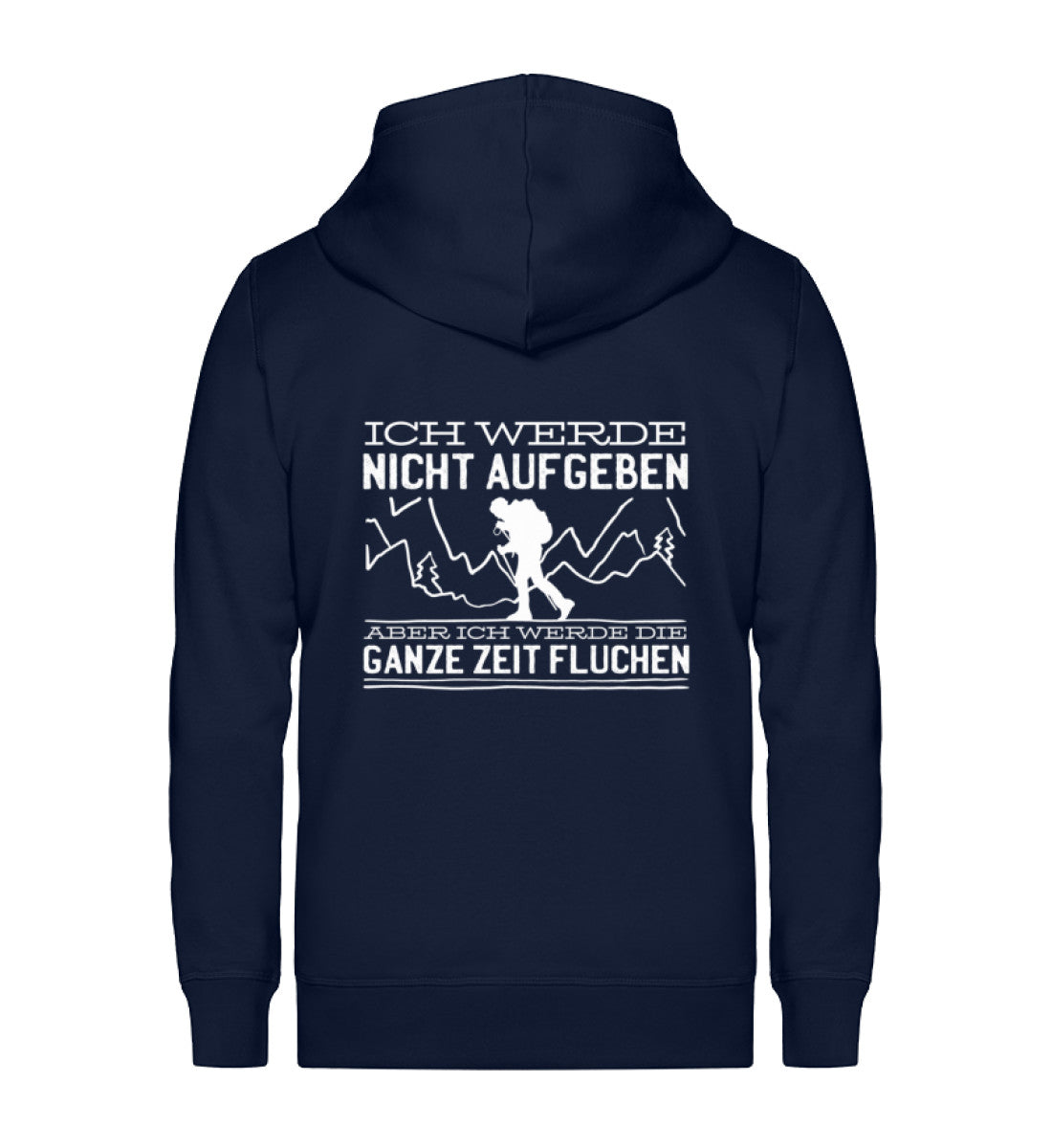 Ich werde nicht aufgeben aber fluchen ~ - Unisex Premium Organic Sweatjacke Navyblau