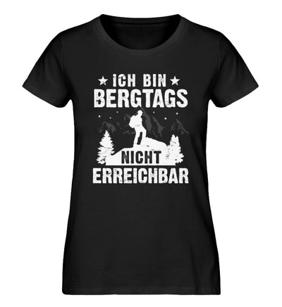 Bergtags nicht erreichbar - Damen Organic T-Shirt berge wandern Schwarz