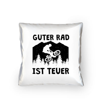 Guter Rad ist teuer. - Kissen (40x40cm) mountainbike Default Title