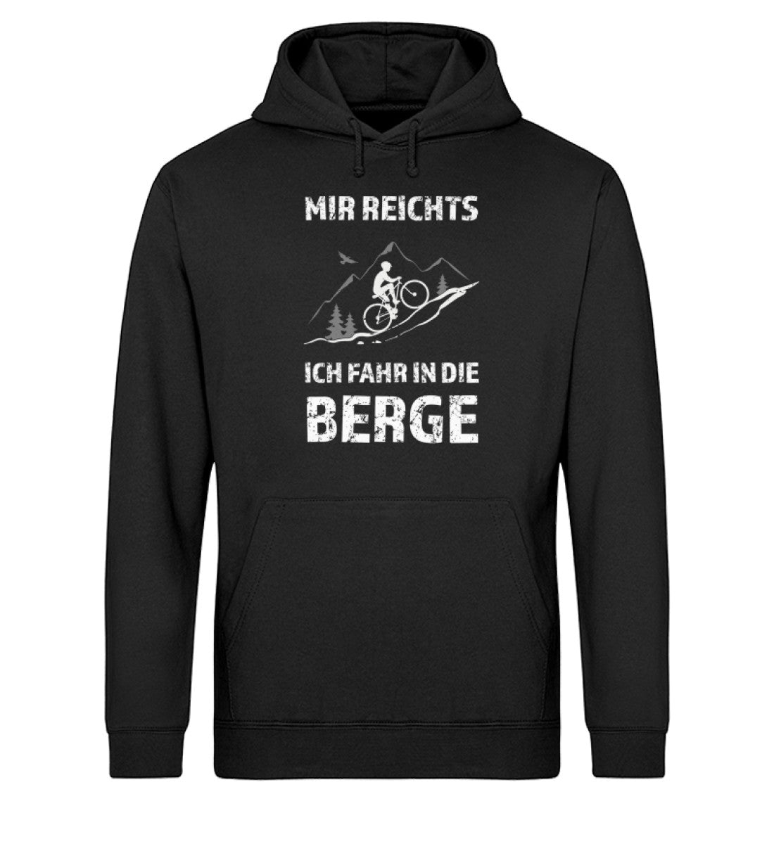 Mir reichts ich fahr in die Berge - Unisex Organic Hoodie fahrrad mountainbike Schwarz