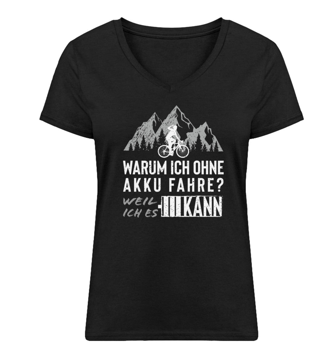 Warum ich ohne Akku fahre - Damen Organic V-Neck Shirt Schwarz