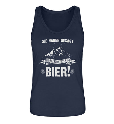 Sie haben gesagt oben gibts Bier - Damen Organic Tanktop berge wandern Navyblau