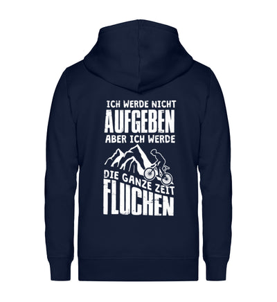 Nicht aufgeben aber fluchen ~ - Unisex Premium Organic Sweatjacke Navyblau