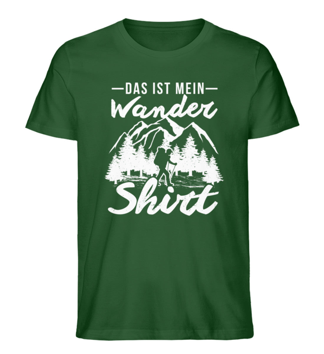 Das ist mein Wandershirt - Herren Organic T-Shirt wandern Dunkelgrün