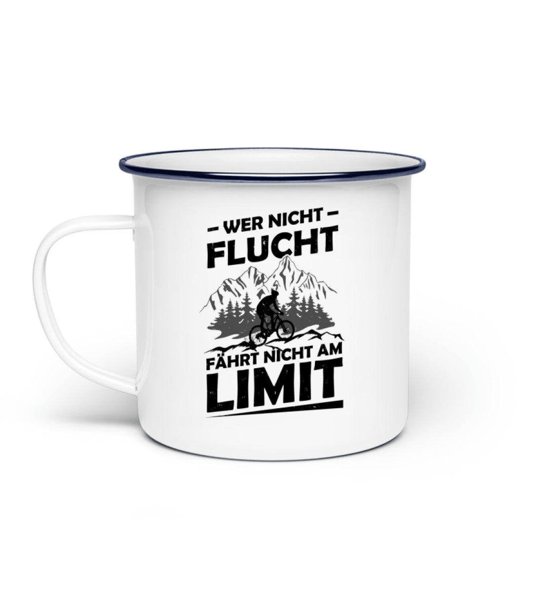 Wer nicht flucht fährt nicht am Limit - Emaille Tasse fahrrad mountainbike Default Title