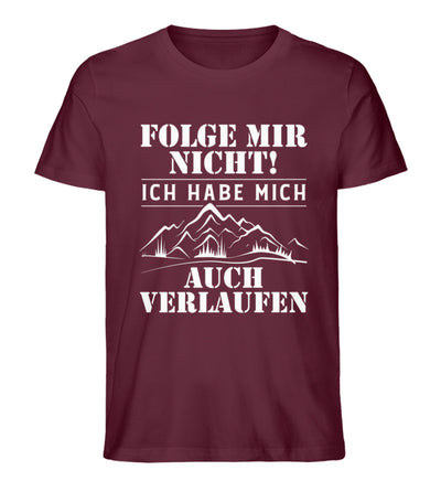 Folge mir nicht - Herren Premium Organic T-Shirt wandern Weinrot