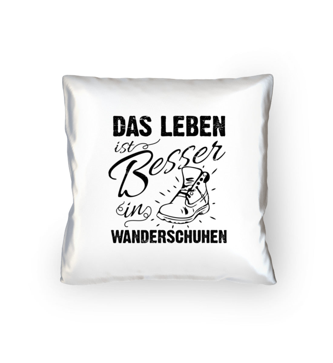 Leben besser in Wanderschuhen - Kissen (40x40cm) mountainbike wandern Default Title