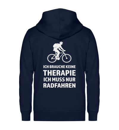 Therapie Ich muss nur Radfahren - Unisex Premium Organic Sweatjacke fahrrad Navyblau