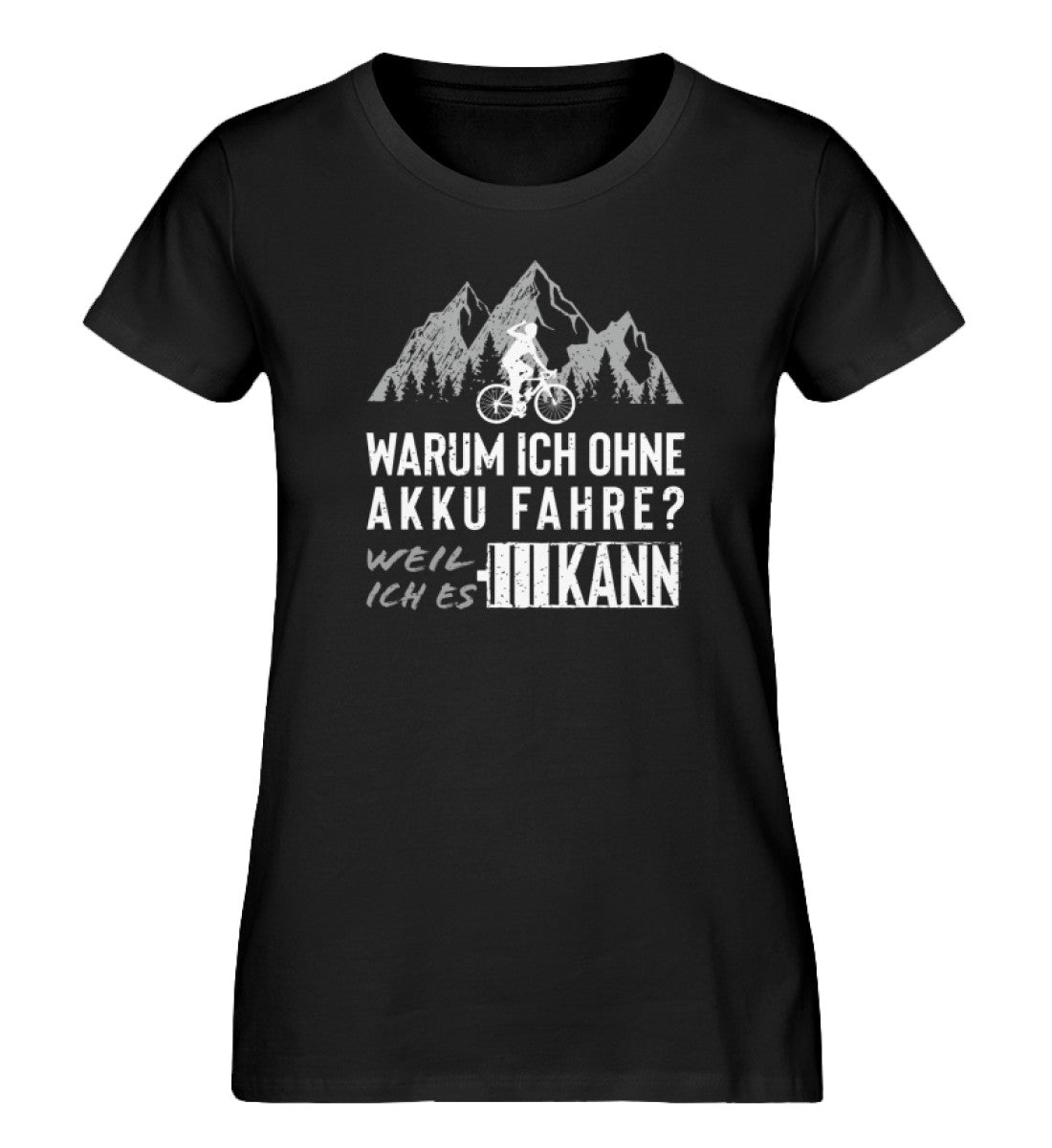 Warum ich ohne Akku fahre - Damen Premium Organic T-Shirt Schwarz