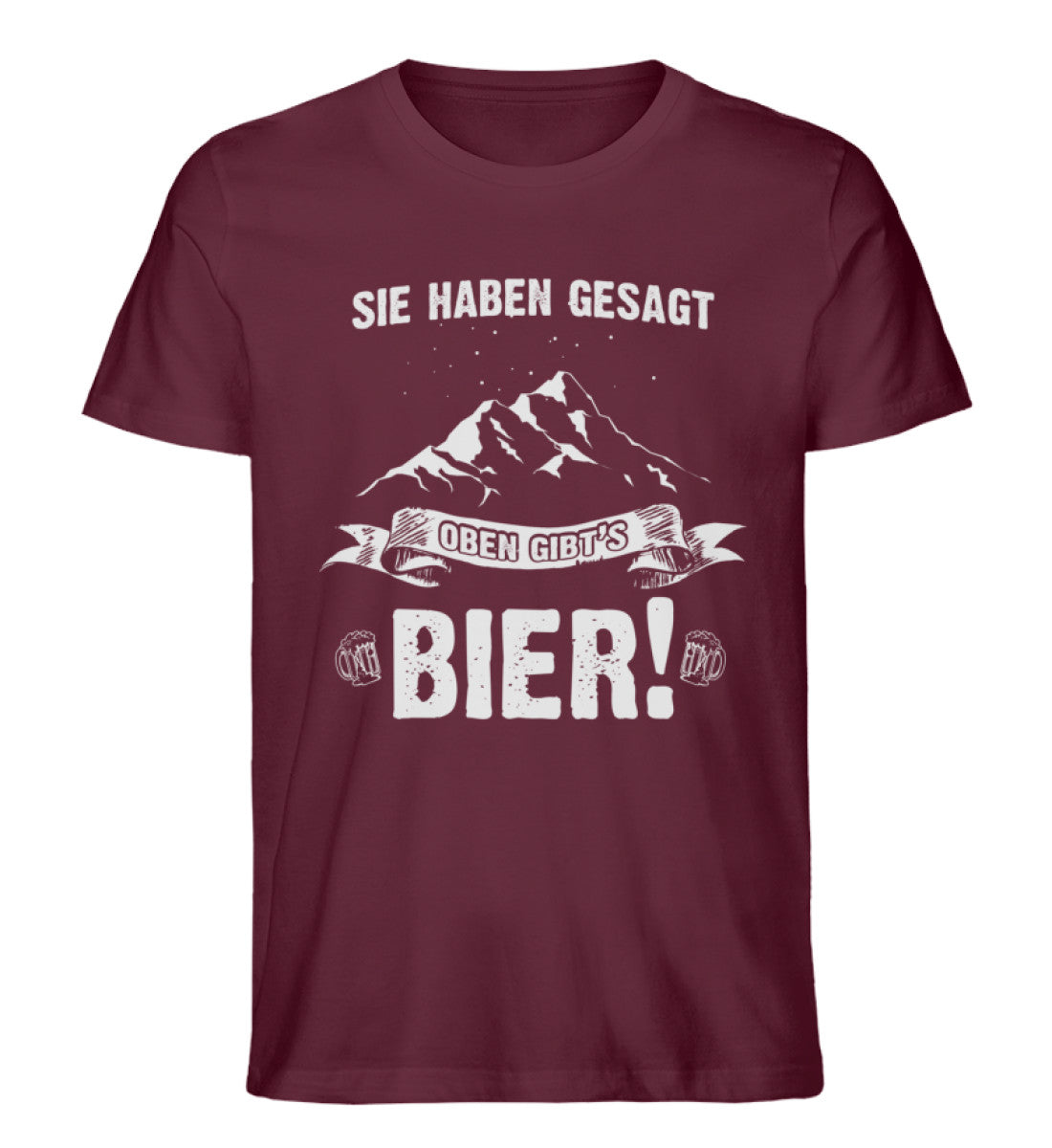 Sie haben gesagt oben gibts Bier - Herren Premium Organic T-Shirt berge wandern Weinrot