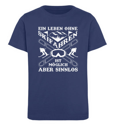 Ein Leben ohne Skifahren - Kinder Premium Organic T-Shirt ski Navyblau