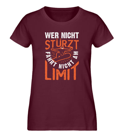 Wer nicht Stürzt fährt nicht am Limit - Damen Premium Organic T-Shirt Weinrot