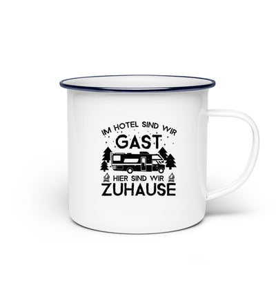 Im Hotel zu Gast - Hier zuhause - Emaille Tasse camping