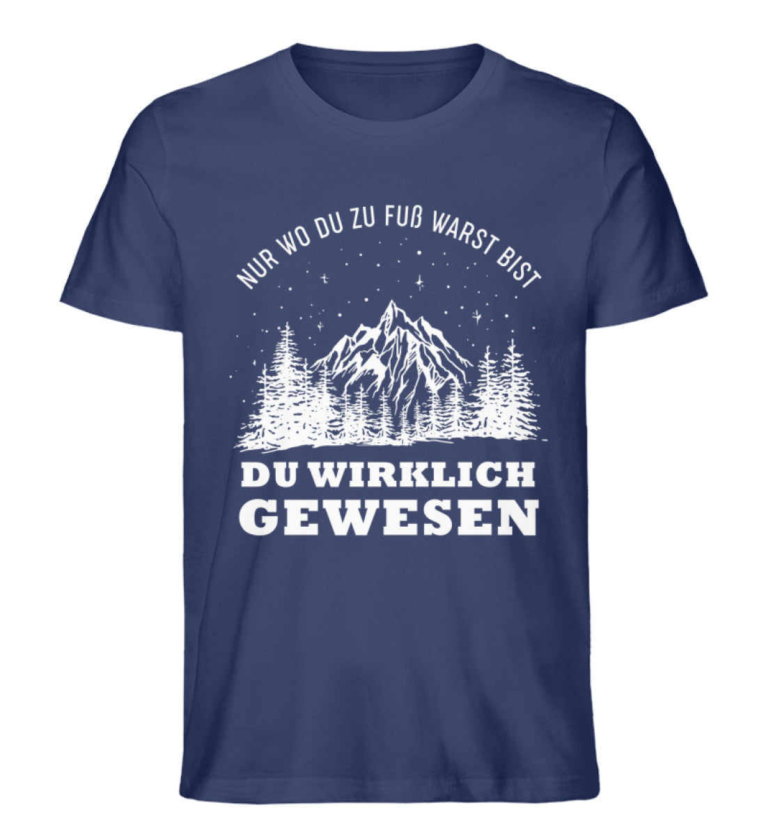 Nur wo du zu Fuss warst - Herren Organic T-Shirt berge wandern Navyblau