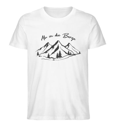 Ab in die Berge - Herren Organic T-Shirt berge wandern Weiß