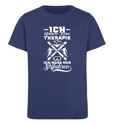 Keine Therapie - Muss nur Skifahren- Kinder Premium Organic T-Shirt ski Navyblau