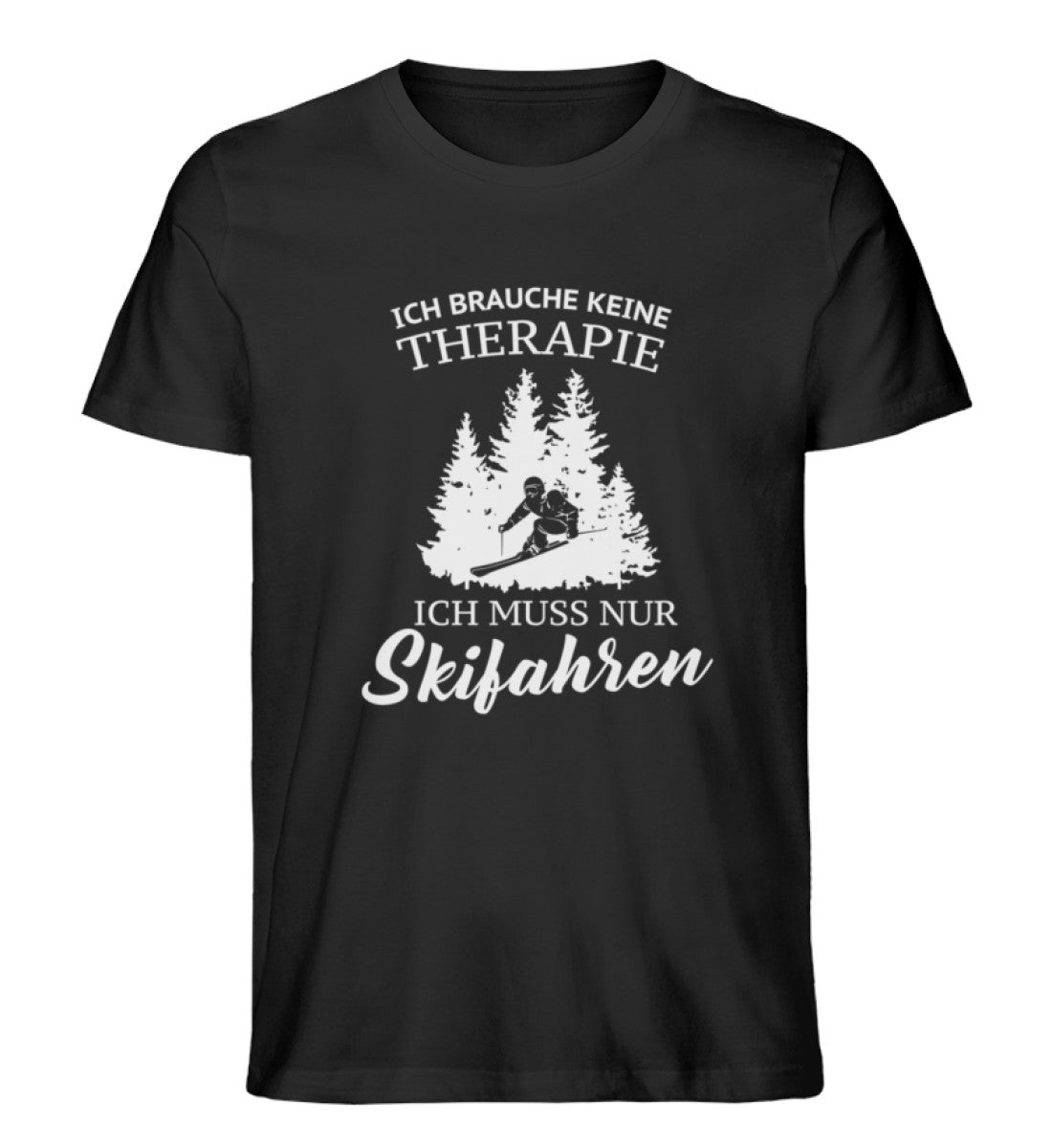 Ich brauche keine Therapie - Herren Premium Organic T-Shirt ski Schwarz