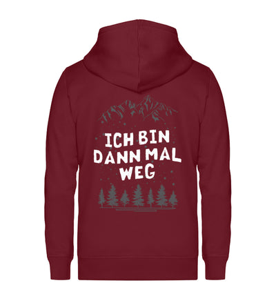 Bin dann mal weg - Unisex Premium Organic Sweatjacke wandern Weinrot